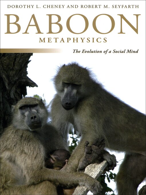 Title details for Baboon Metaphysics by Dorothy L. Cheney - Available